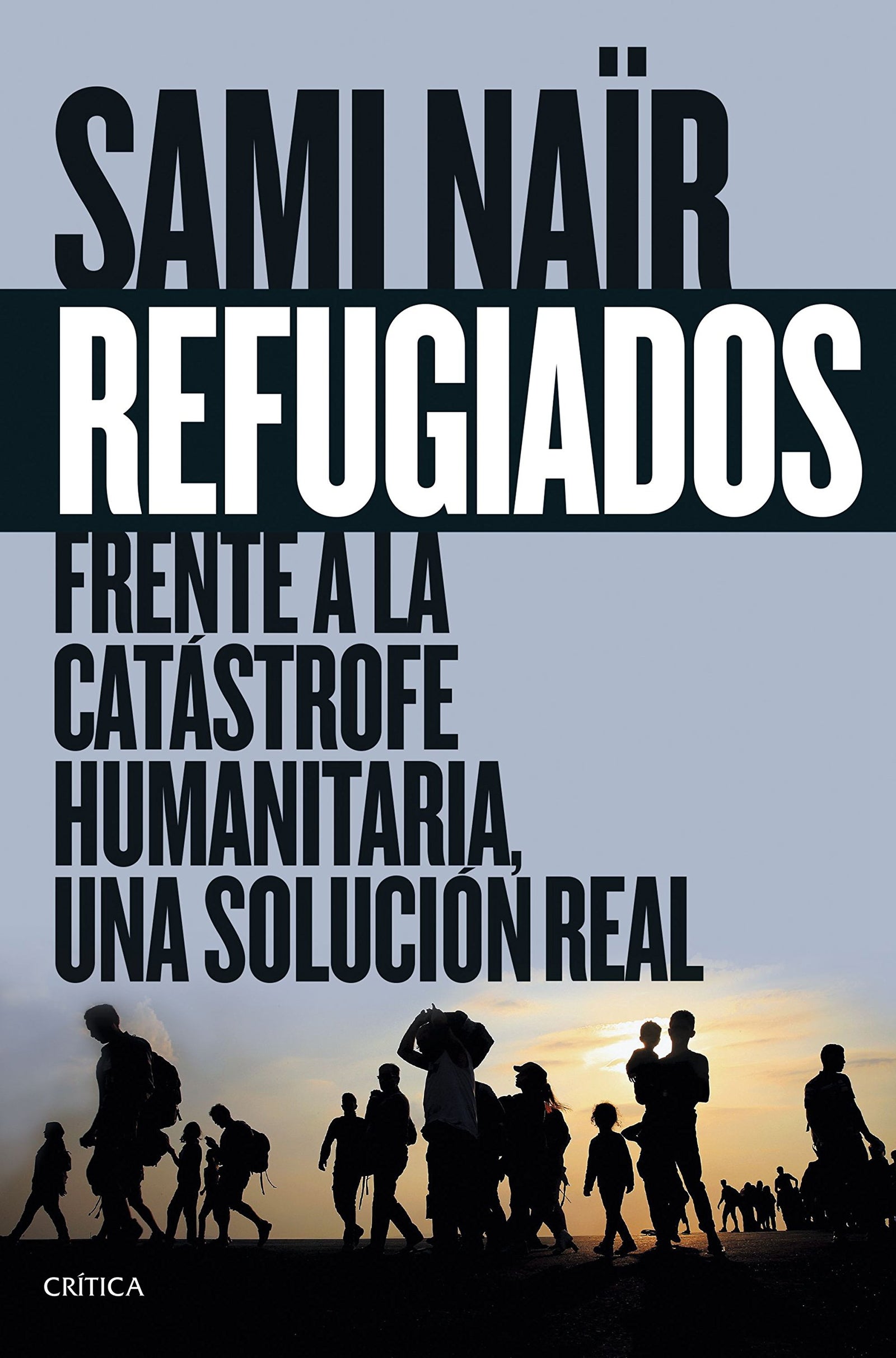 Refugiados: Frente a la catástrofe humanitaria, una solución real (Memoria Crítica)