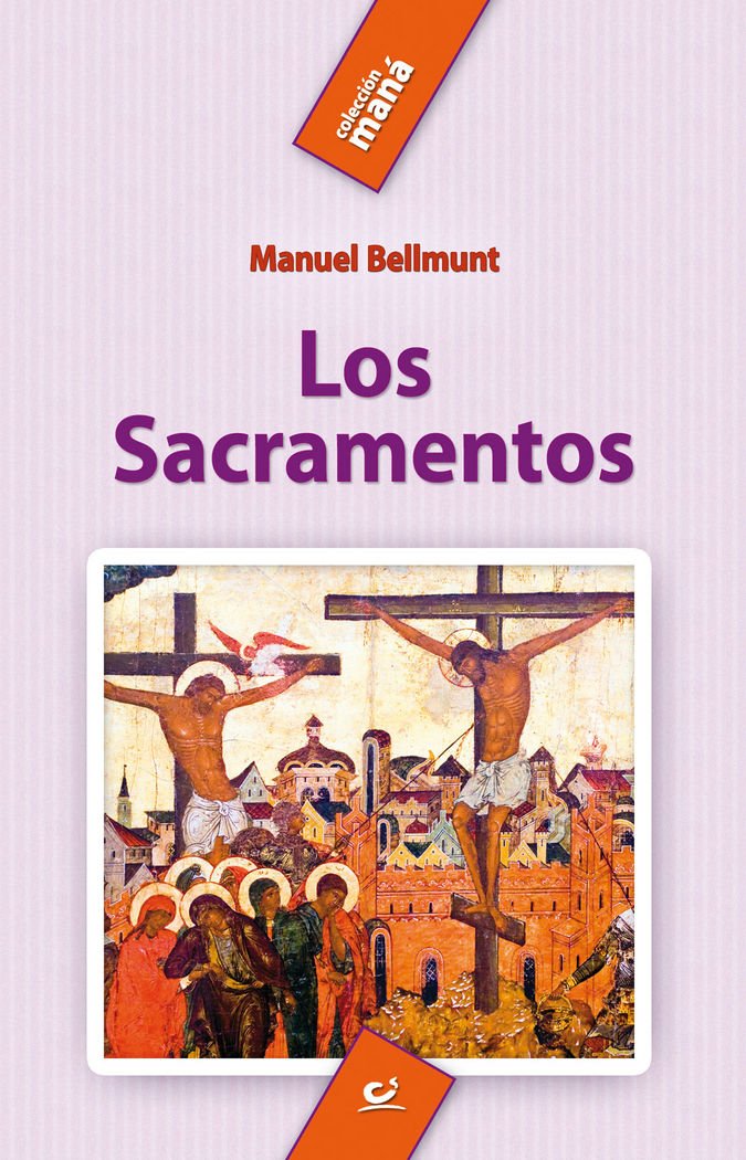 Los sacramentos: 14 (Maná)
