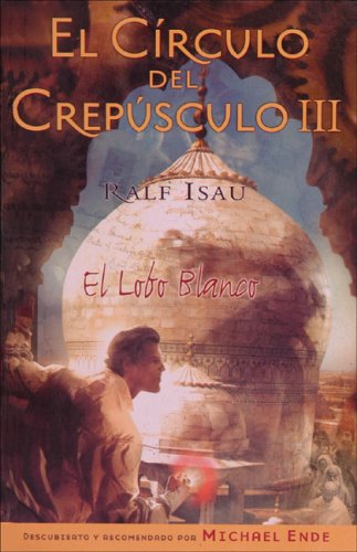El lobo blanco/ The White Wolf: 3 (El Circulo Del Crepusculo/ Twilight Circle)