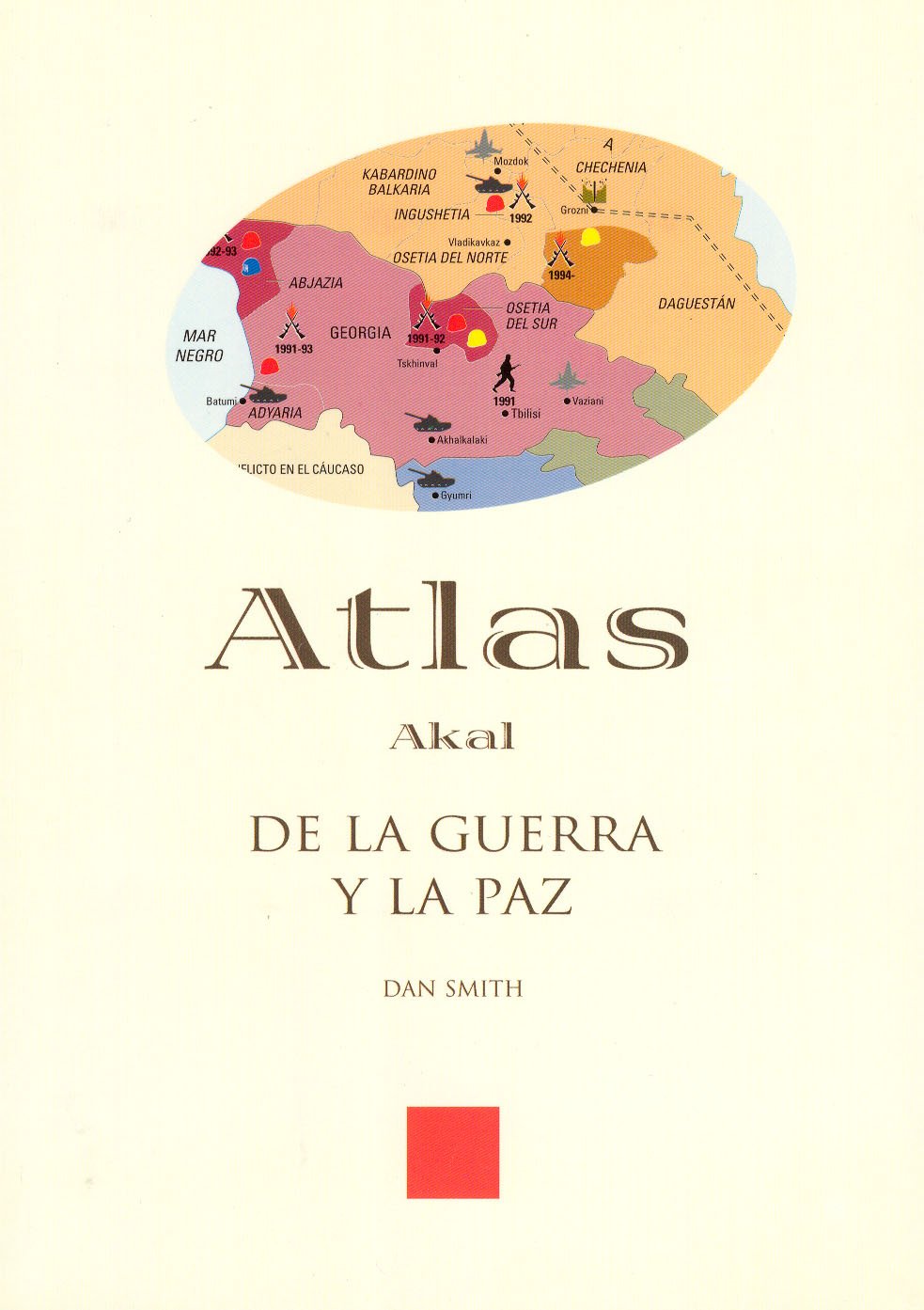 Atlas de la guerra y la paz: 1 (Atlas Akal)
