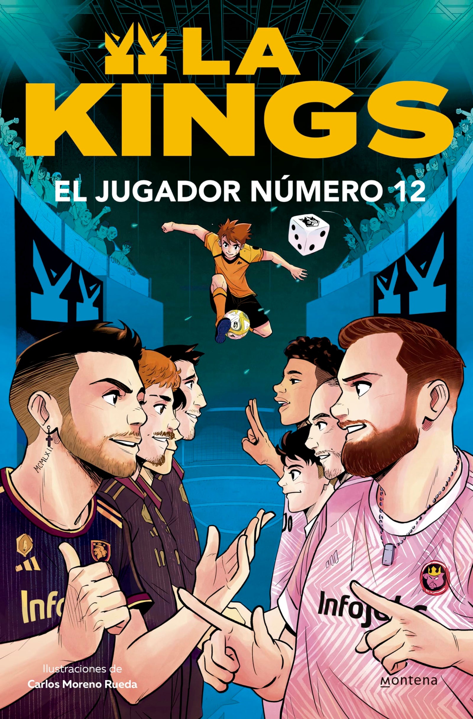 El jugador número 12 (La Kings 1): Libro oficial de la Kings League (Montena)