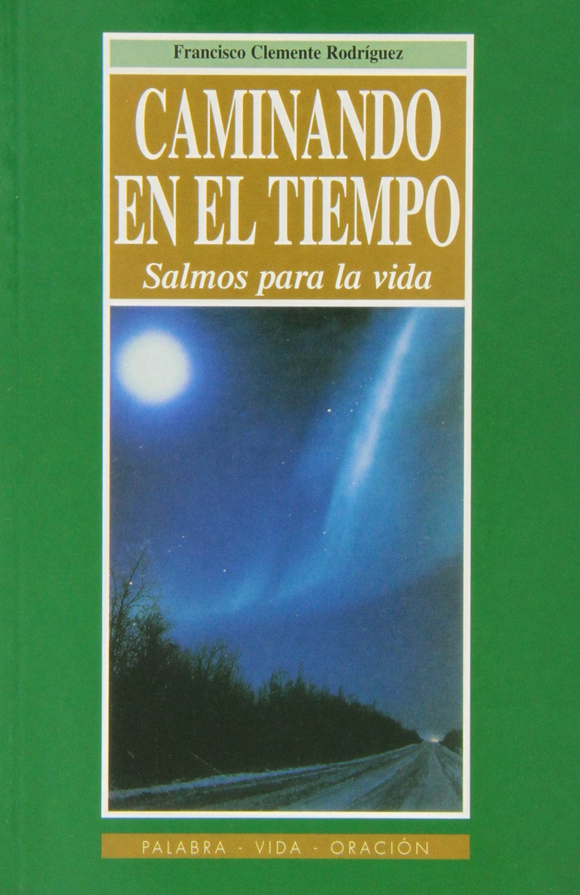Caminando en el tiempo: Salmos para la vida: 27 (Palabra, vida, oración)