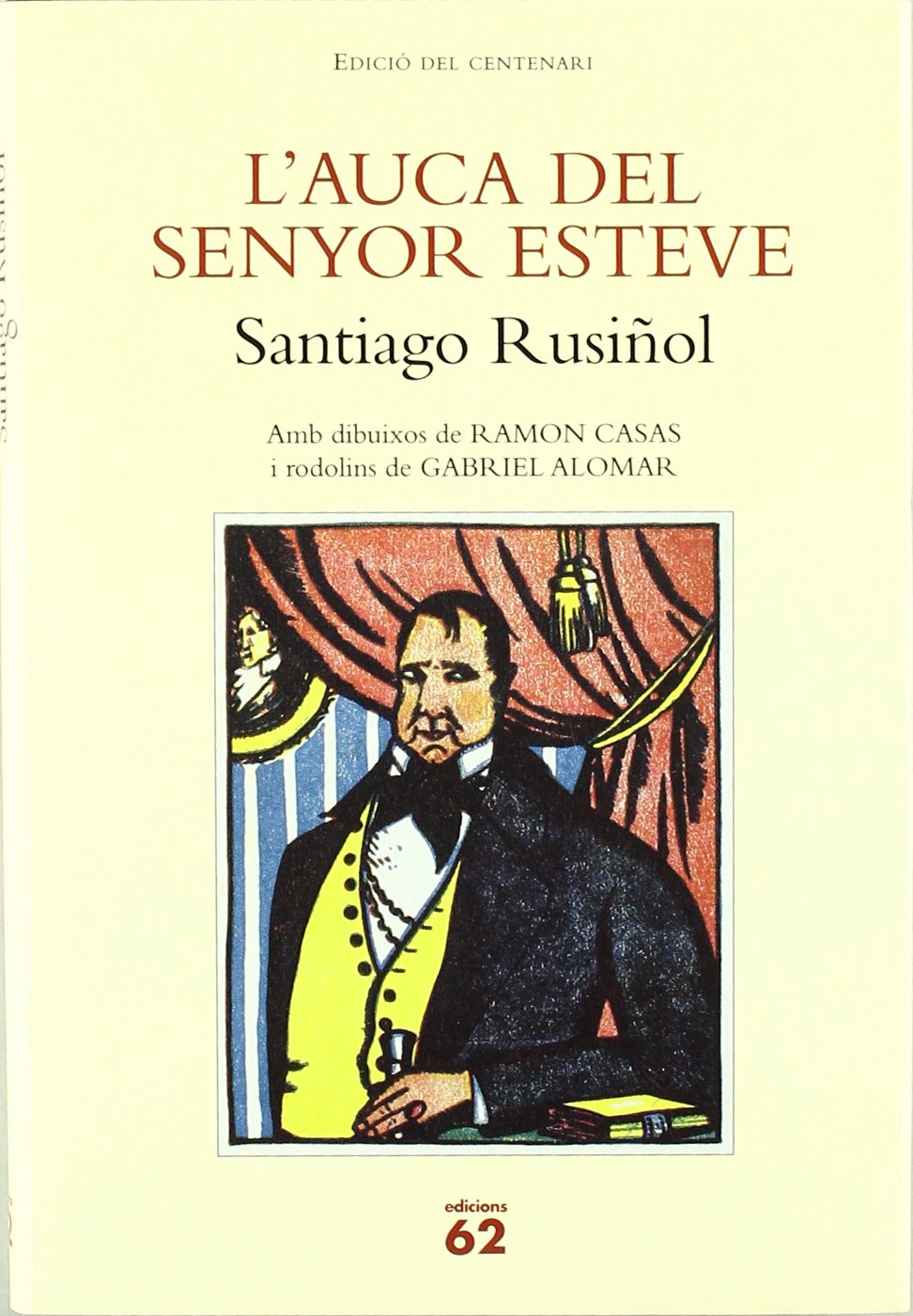 L'auca del senyor Esteve.: Edició del Centenari (ALTRES OBRES)
