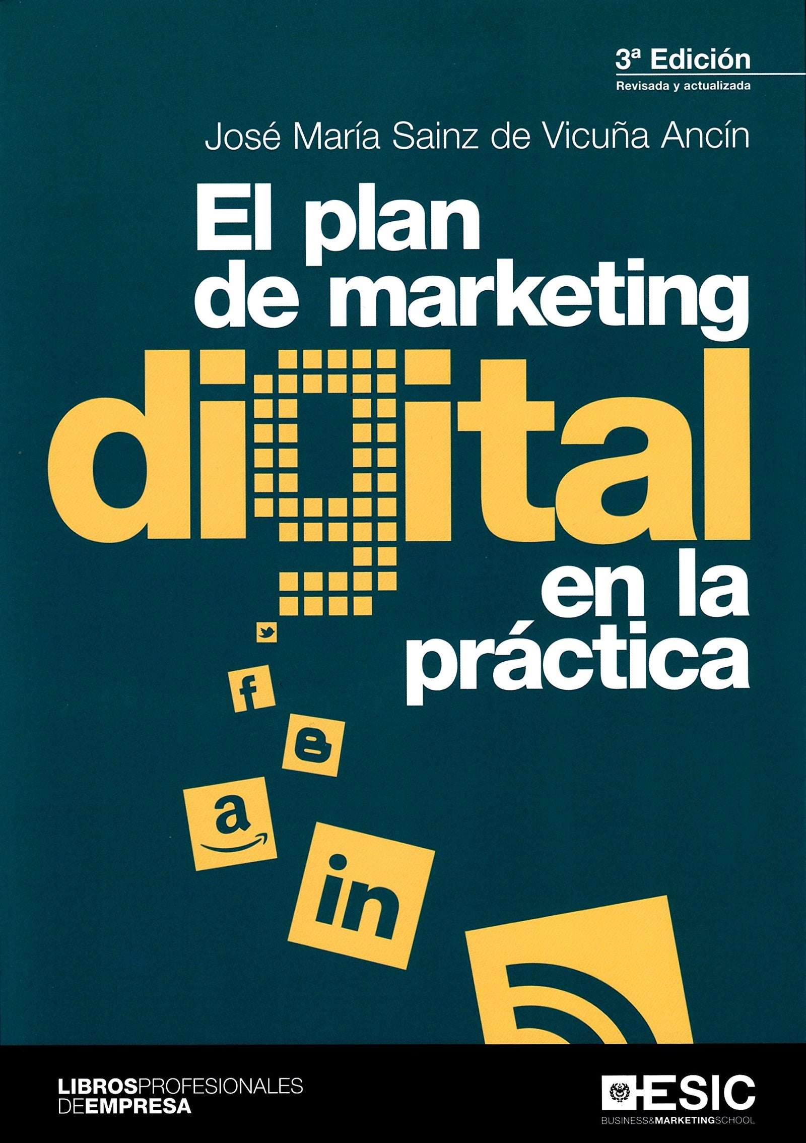 Plan de marketing digital en la práctica,El (3ª ed.) (ESIC)