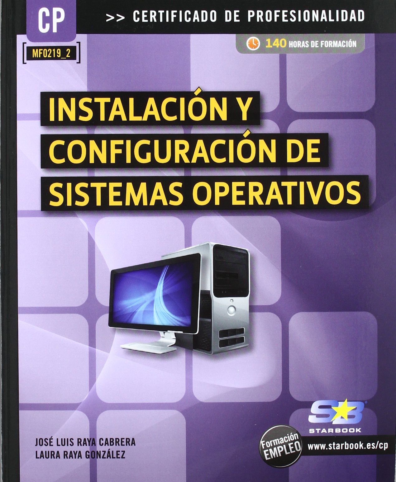 Instalación y Configuración de Sistemas Operativos (MF0219_2) (CERTIFICADO DE PROFESIONALIDAD)