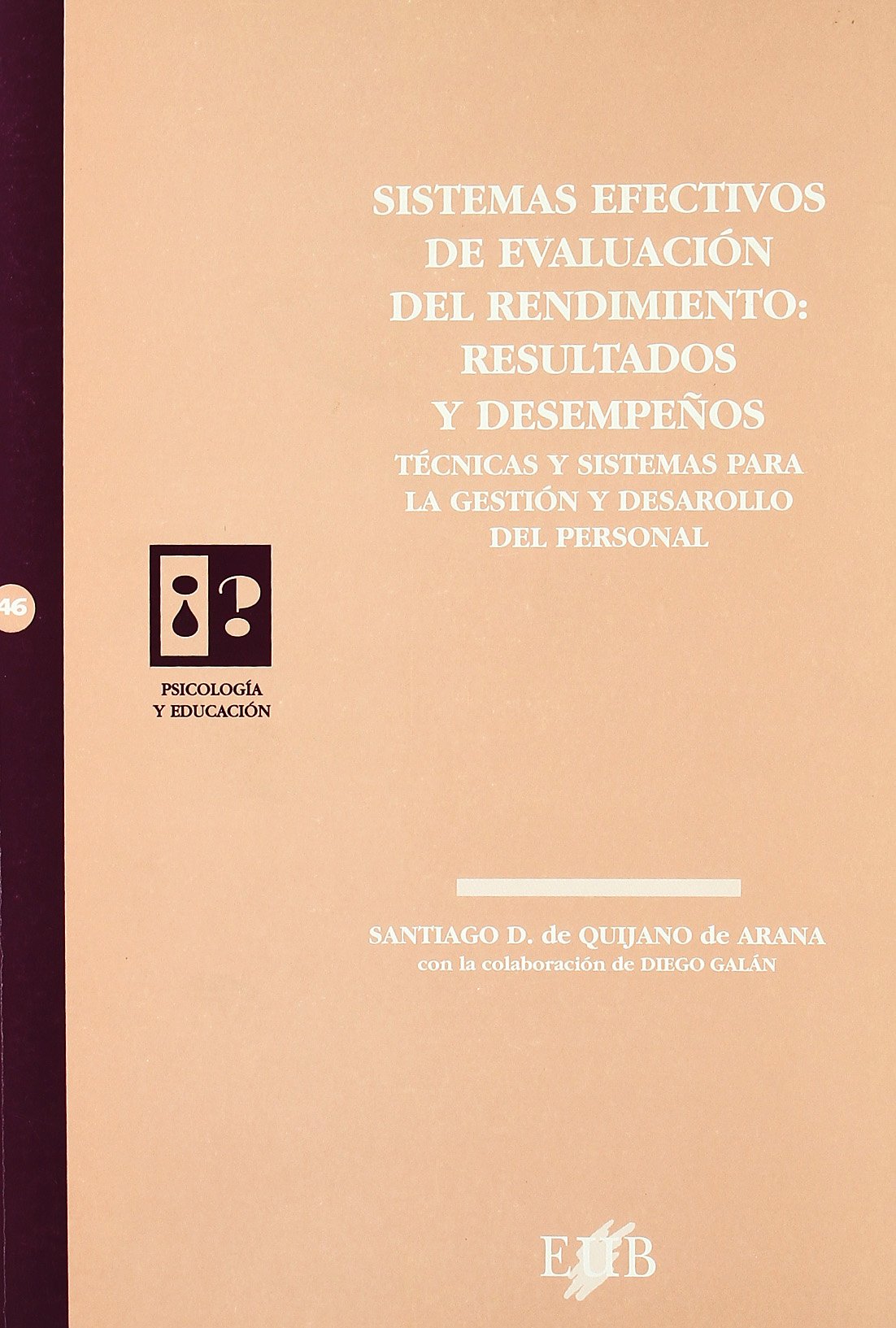 Sistemas efectivos de evaluación del rendimiento: resultados y desempeños : técnicas y sistemas para la gestión y desarrollo del personal (SIN COLECCION)