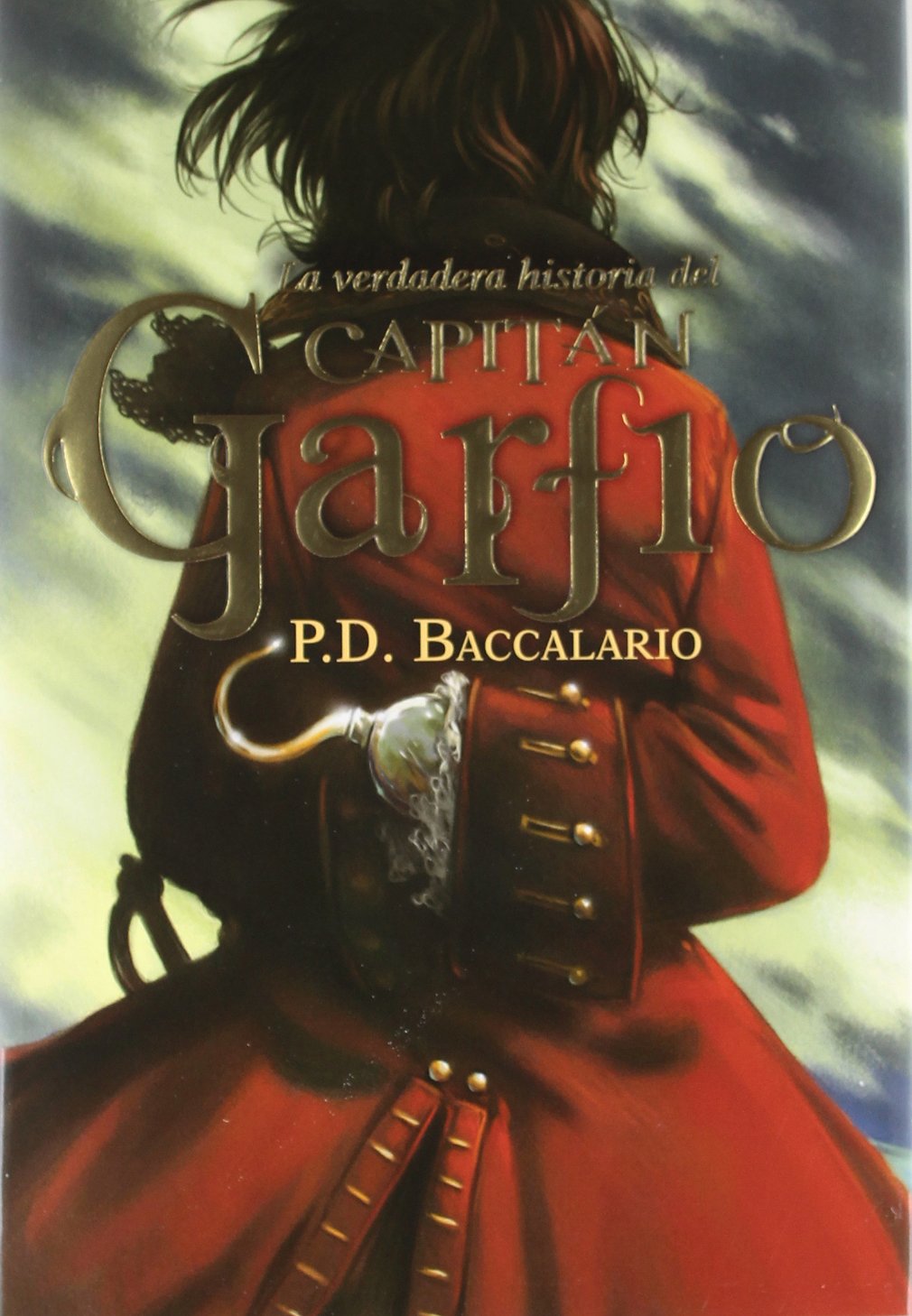La verdadera historia del capitán Garfio: 34 (Narrativa singular)