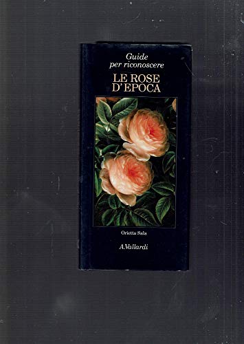 Le rose d'epoca (Guide per riconoscere)