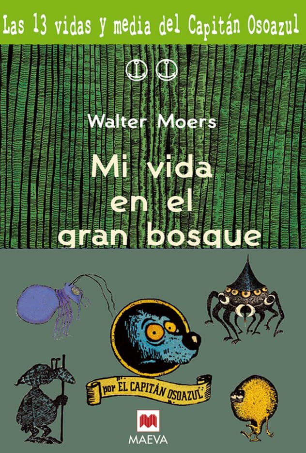Mi vida en el gran bosque: Más aventuras en el increíble viaje del simpático Capitán Osoazul. (Maeva Young)