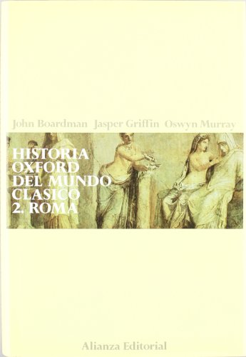 Historia Oxford del mundo clásico ( II ). Roma (Alianza Diccionarios (Ad))