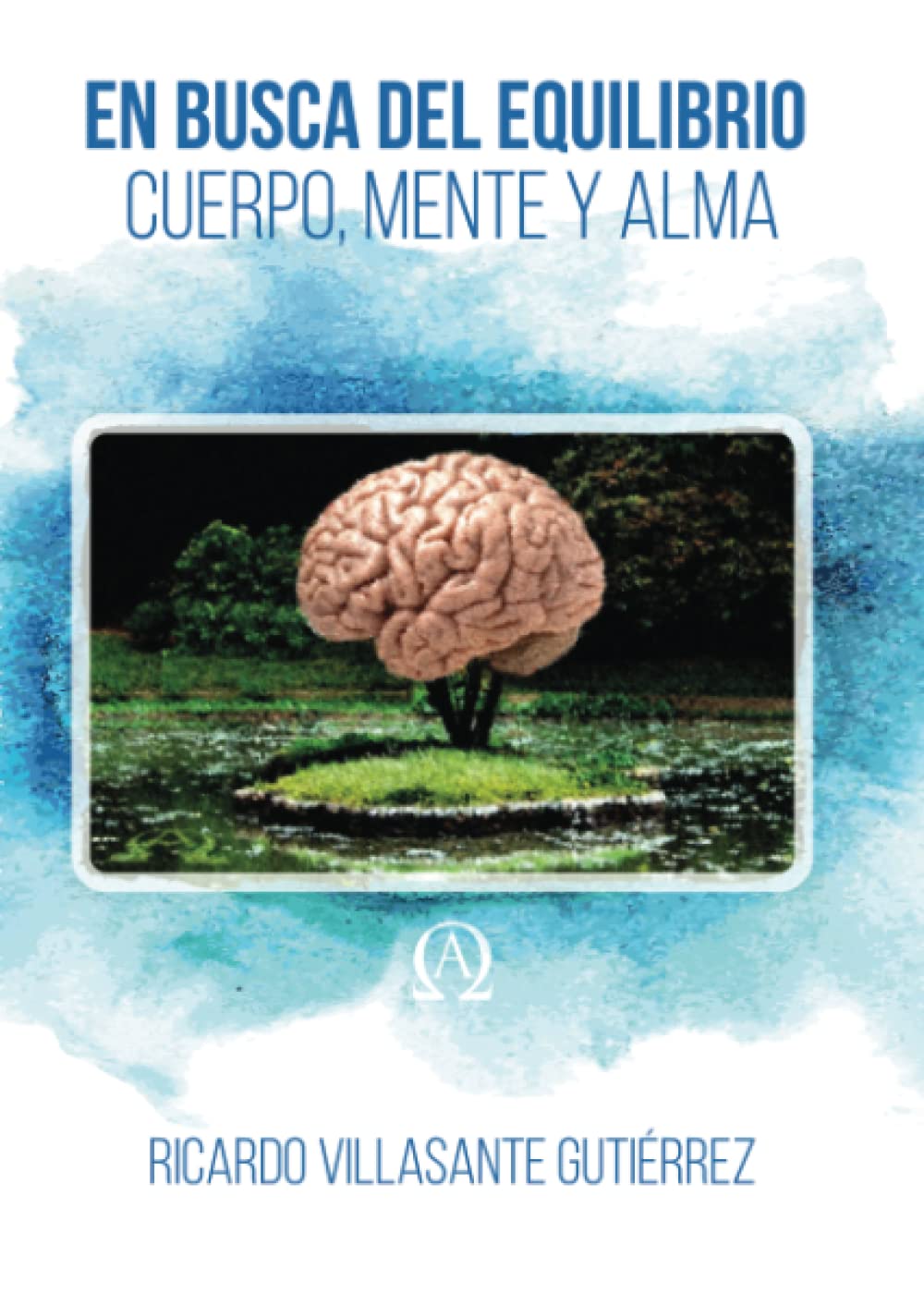 En busca del equilibrio cuerpo, mente y alma (NOVELA)