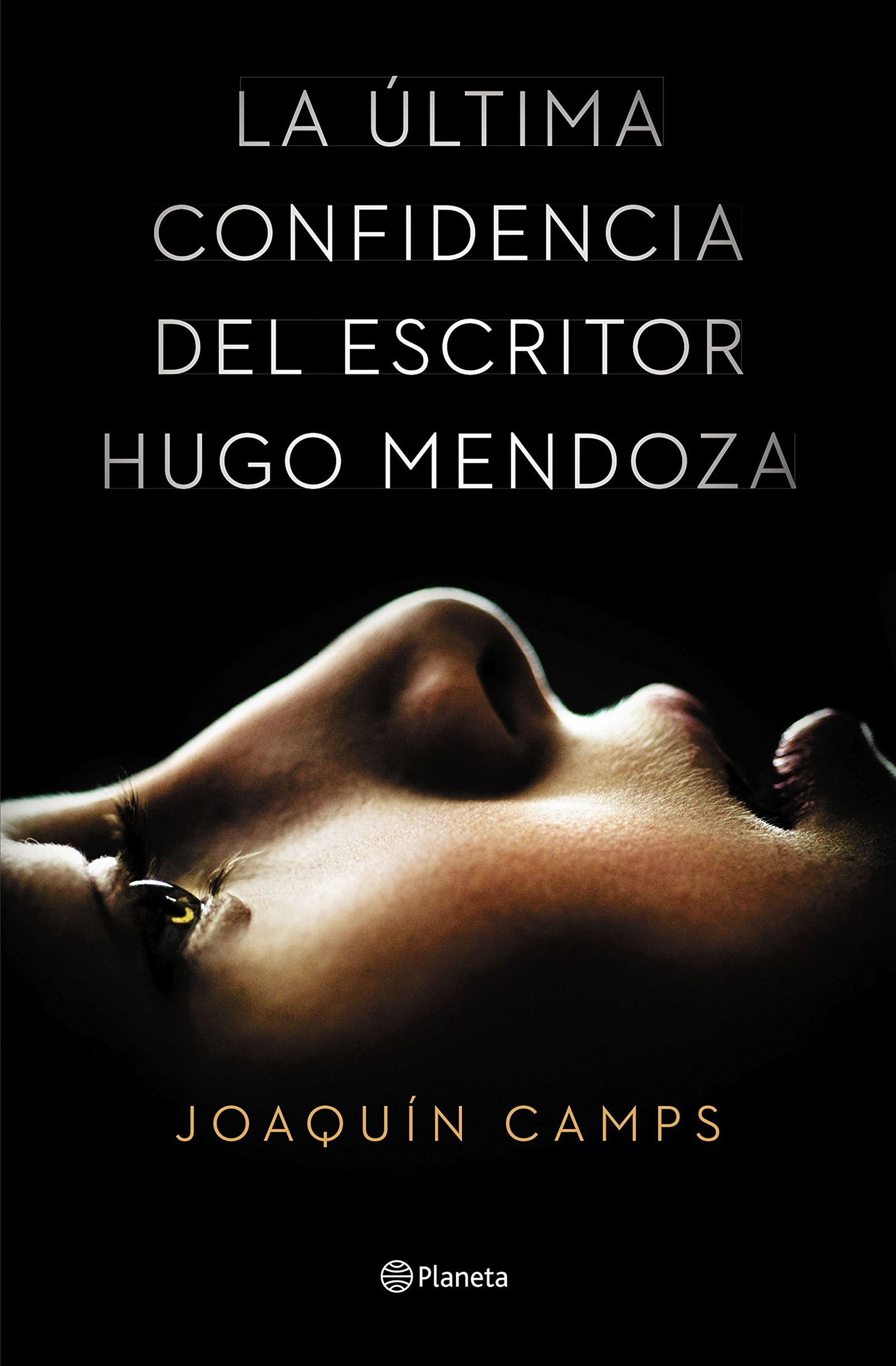 La última confidencia del escritor Hugo Mendoza (Autores Españoles e Iberoamericanos)