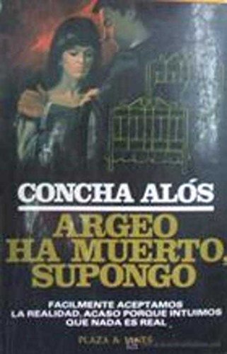 Argeo ha muerto, supongo (Novelistas del dia)