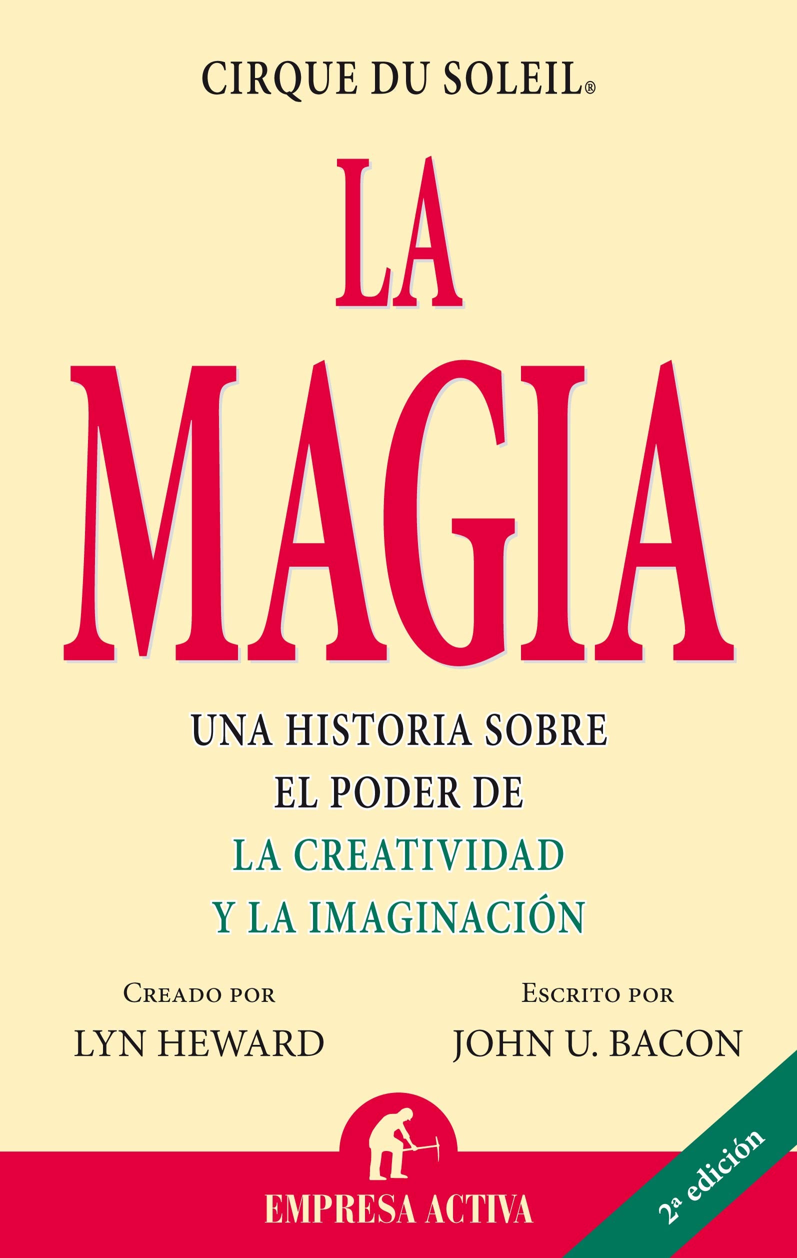 La Magia / The Spark: Una historia sobre el poder de la creatividad y la imaginacion / Igniting the creative fire that lives within us all