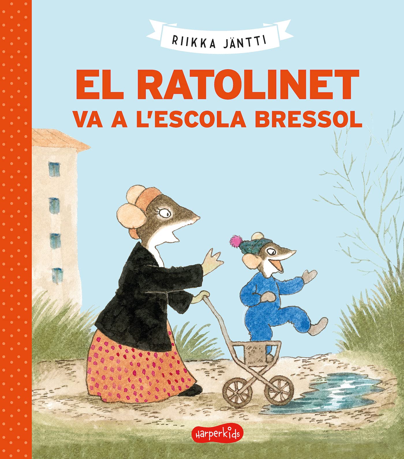 El ratolinet va a l escola bressol (HARPERKIDS)