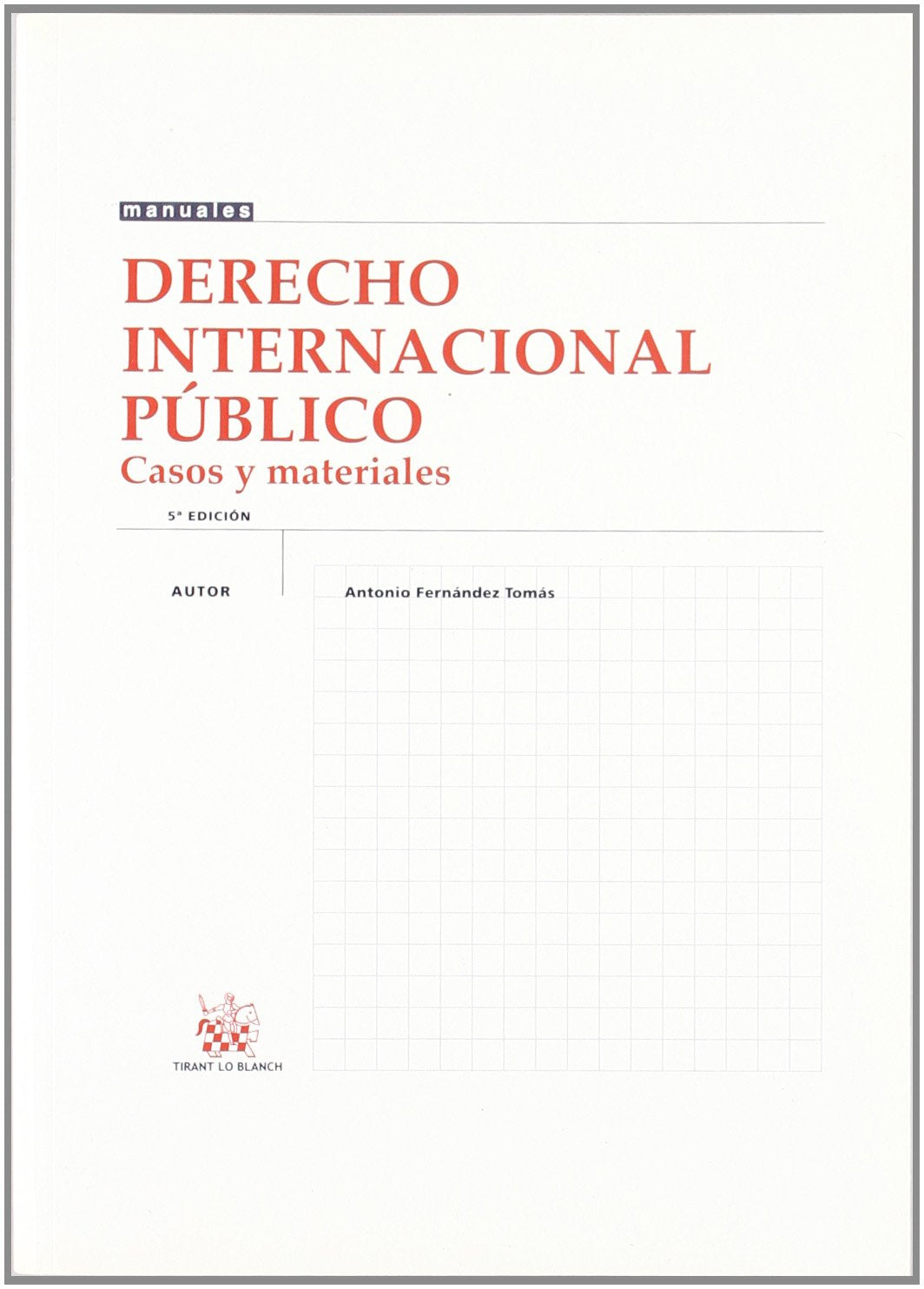 Derecho Internacional Público. Casos y Materiales