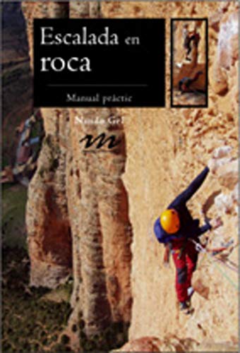 Escalada en roca: Manual pràctic: 3 (Manuals de muntanya)