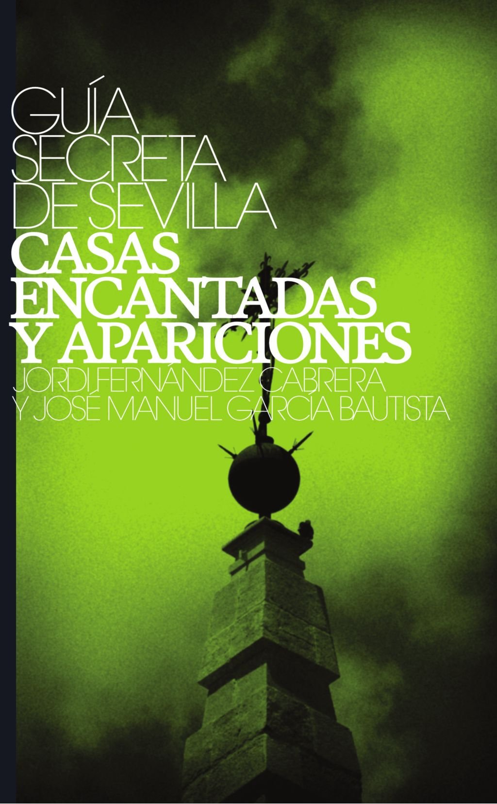Guía Secreta De Sevilla Vol 1
