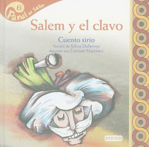 Salem y El Clavo: Cuento Sirio (El panal del saber / Honeycomb Know)
