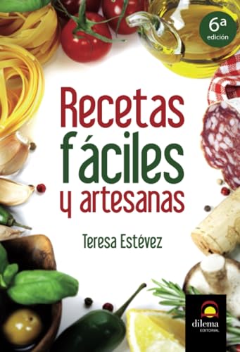 RECETAS FÁCILES Y ARTESANAS. TOMO 1