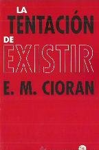 La Tentación de Existir