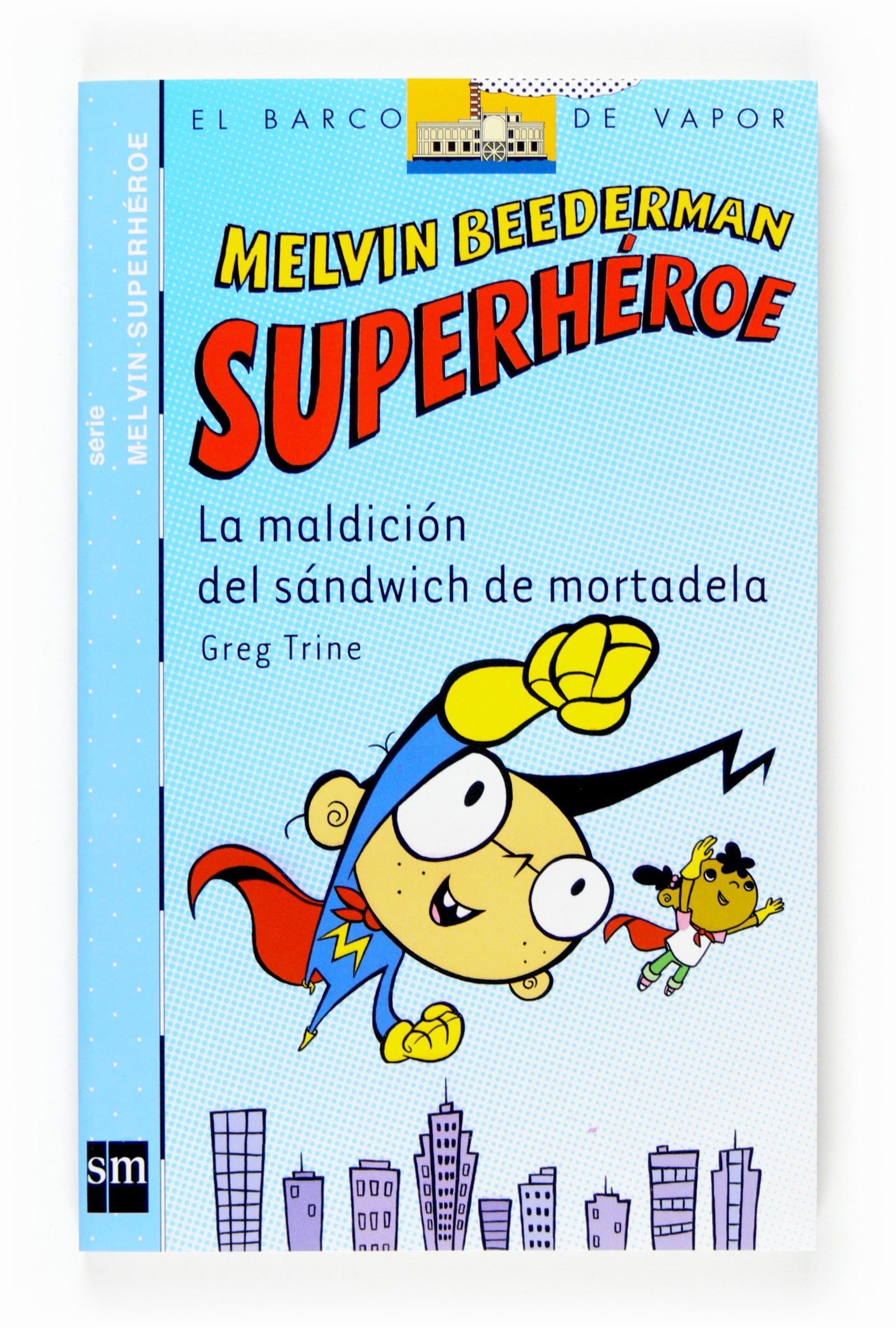 La maldición del sándwich de mortadela: La maldicion del sandwich de mortadela (Barco de Vapor Azul)