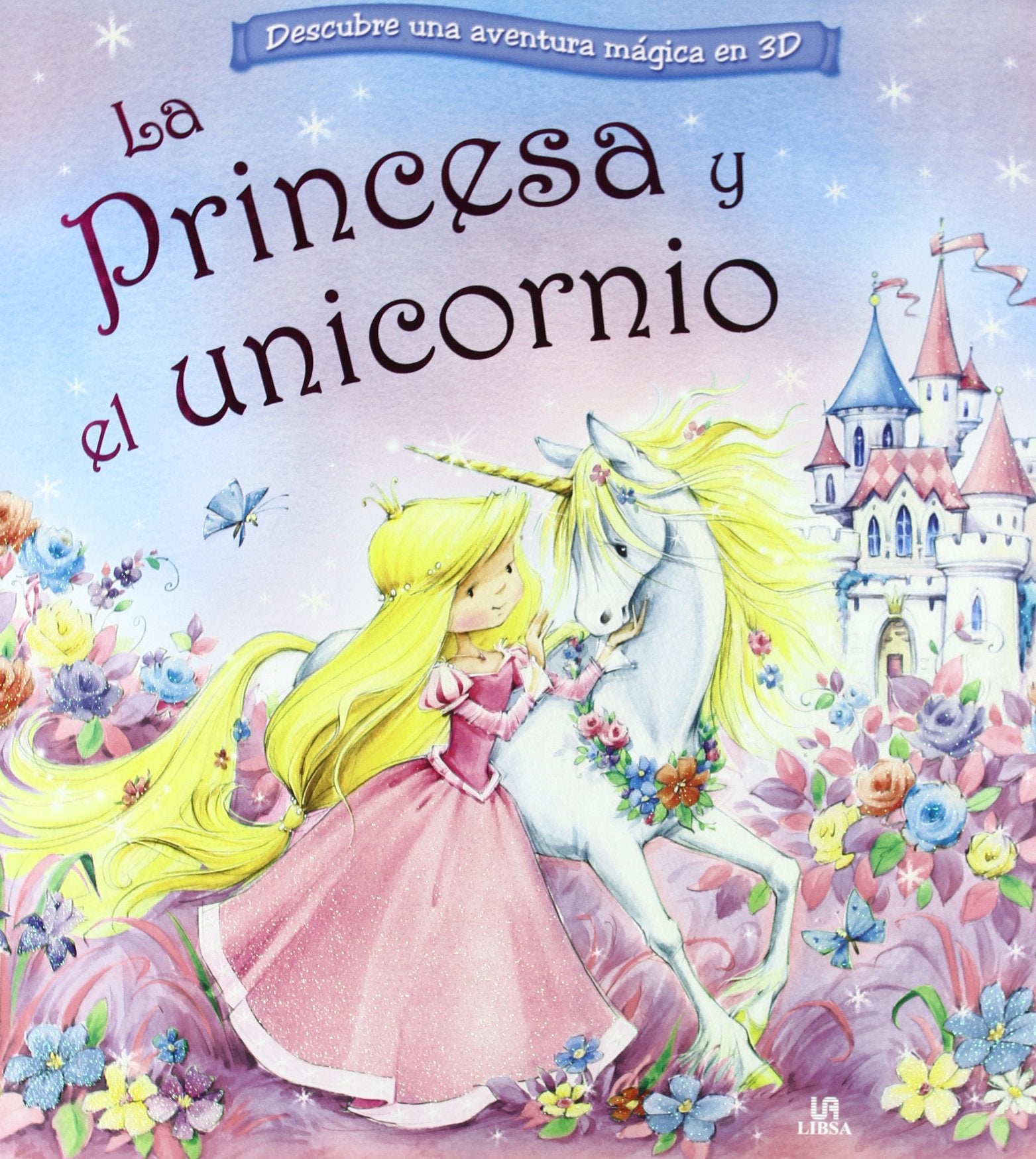 La Princesa y el Unicornio (Descubre una Aventura Mágica en 3D)