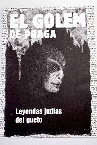 El golem de Praga: leyendas judías del gueto