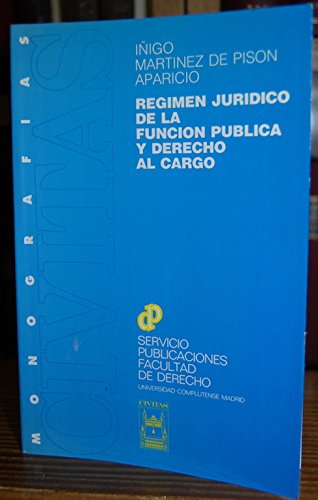 Regimen juridico de la funcion publica y derecho al cargo