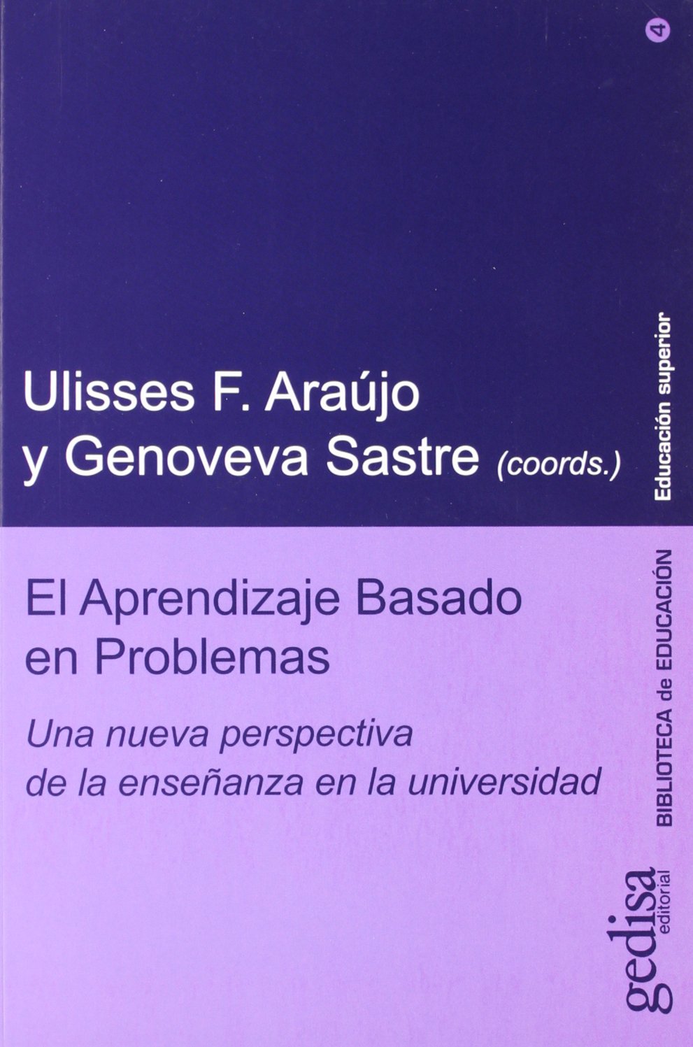 El Aprendizaje Basado En Problemas: Una nueva perspectiva de la enseñanza en la universidad: 235004 (Biblioteca Educación)