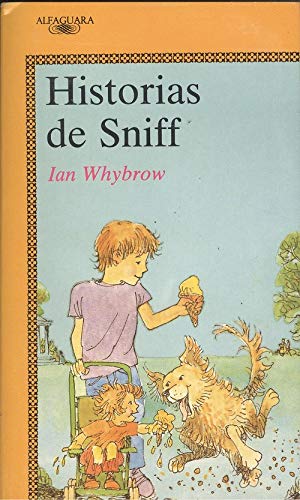 Historias de sniff (Alfaguara Juvenil)