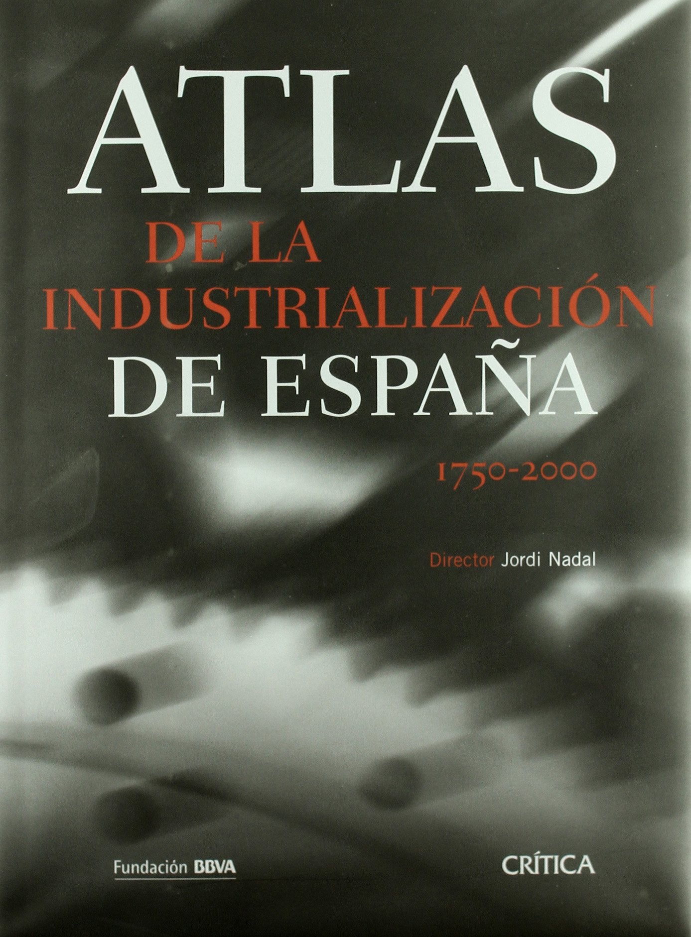 Atlas de la industrialización de España (SIN COLECCION)