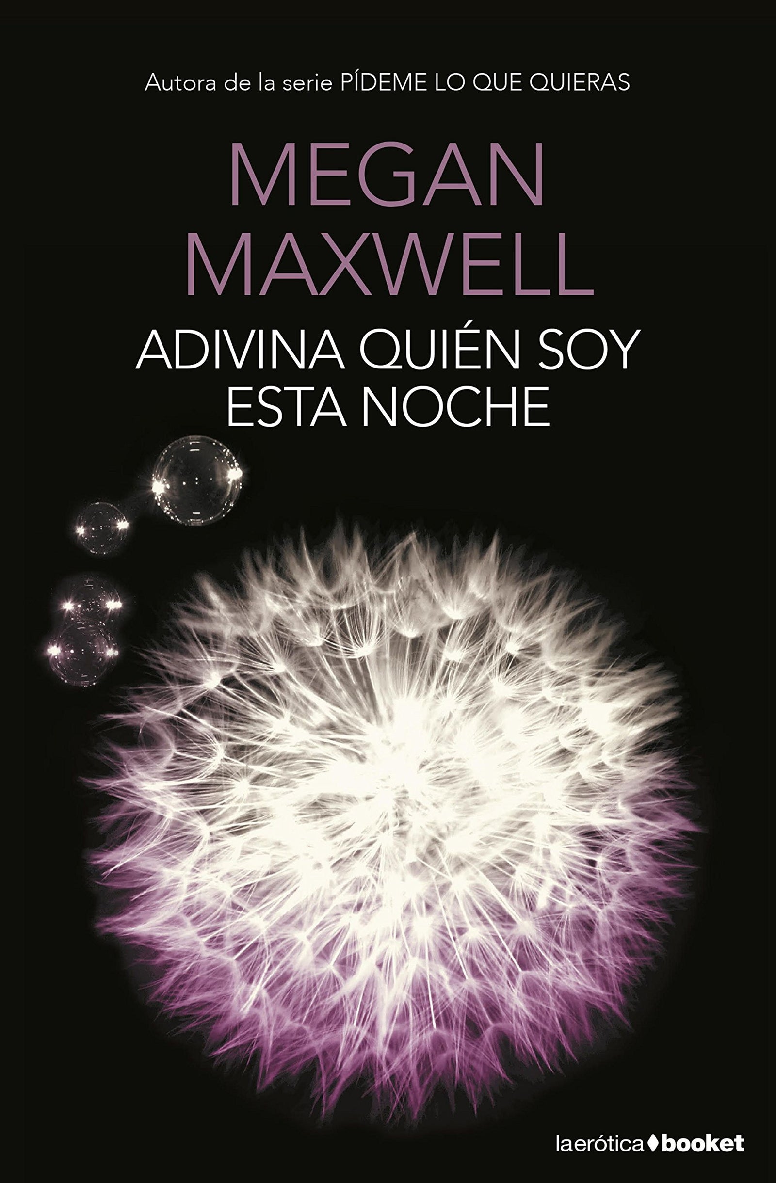 Adivina quién soy esta noche: 2 (Biblioteca Megan Maxwell)