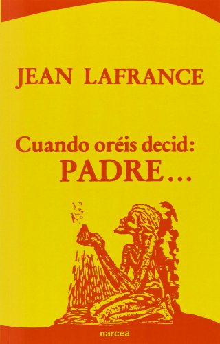 Cuando oréis decid Padre: 98 (Espiritualidad)