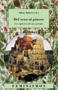 Del sexo al género: Los equívocos de un concepto (Feminismos)