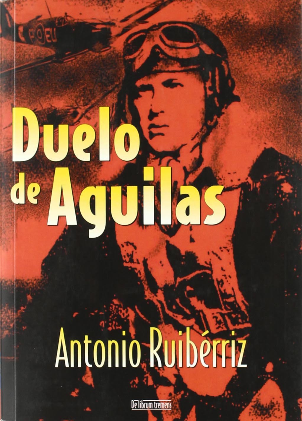 Duelo De Águilas (NOVELA MILITAR)