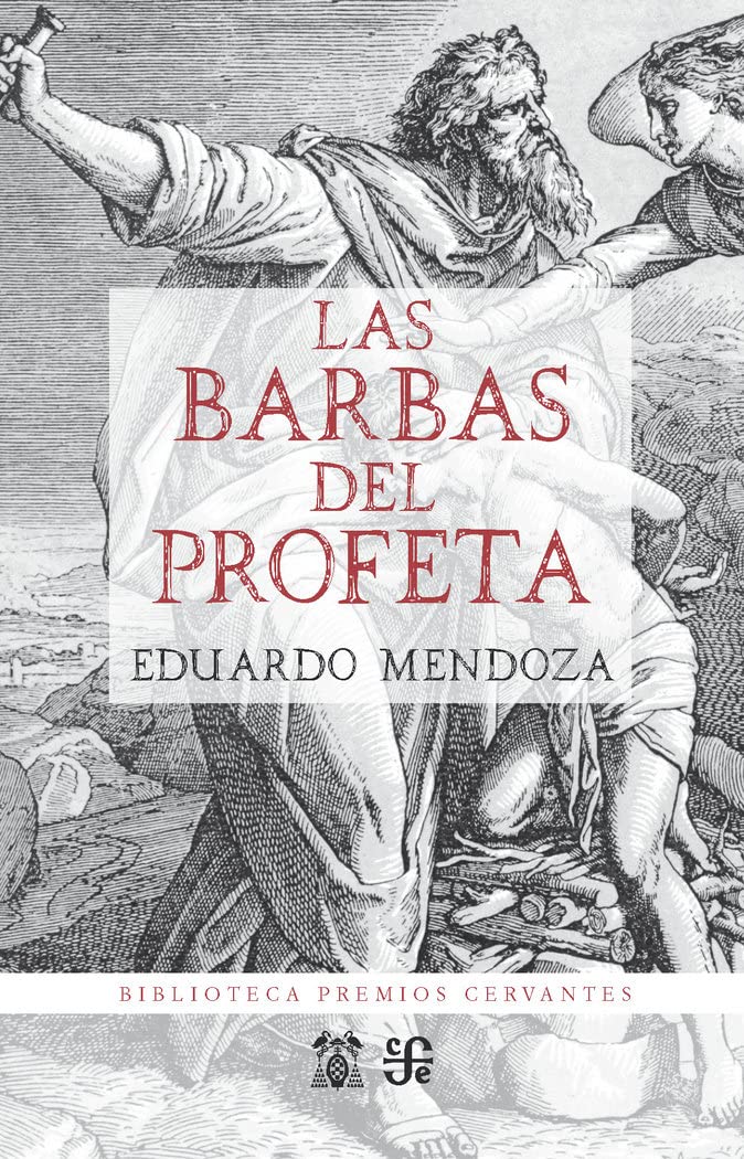 Barbas del profeta, las (Premio Cervantes 2016) (Biblioteca Premios Cervantes)