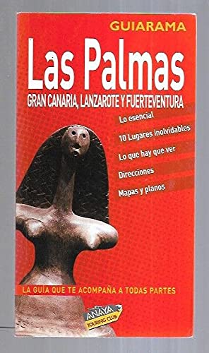 Las Palmas: Gran Canaria, Lanzarote y Fuerteventura (GUIARAMA COMPACT - España)