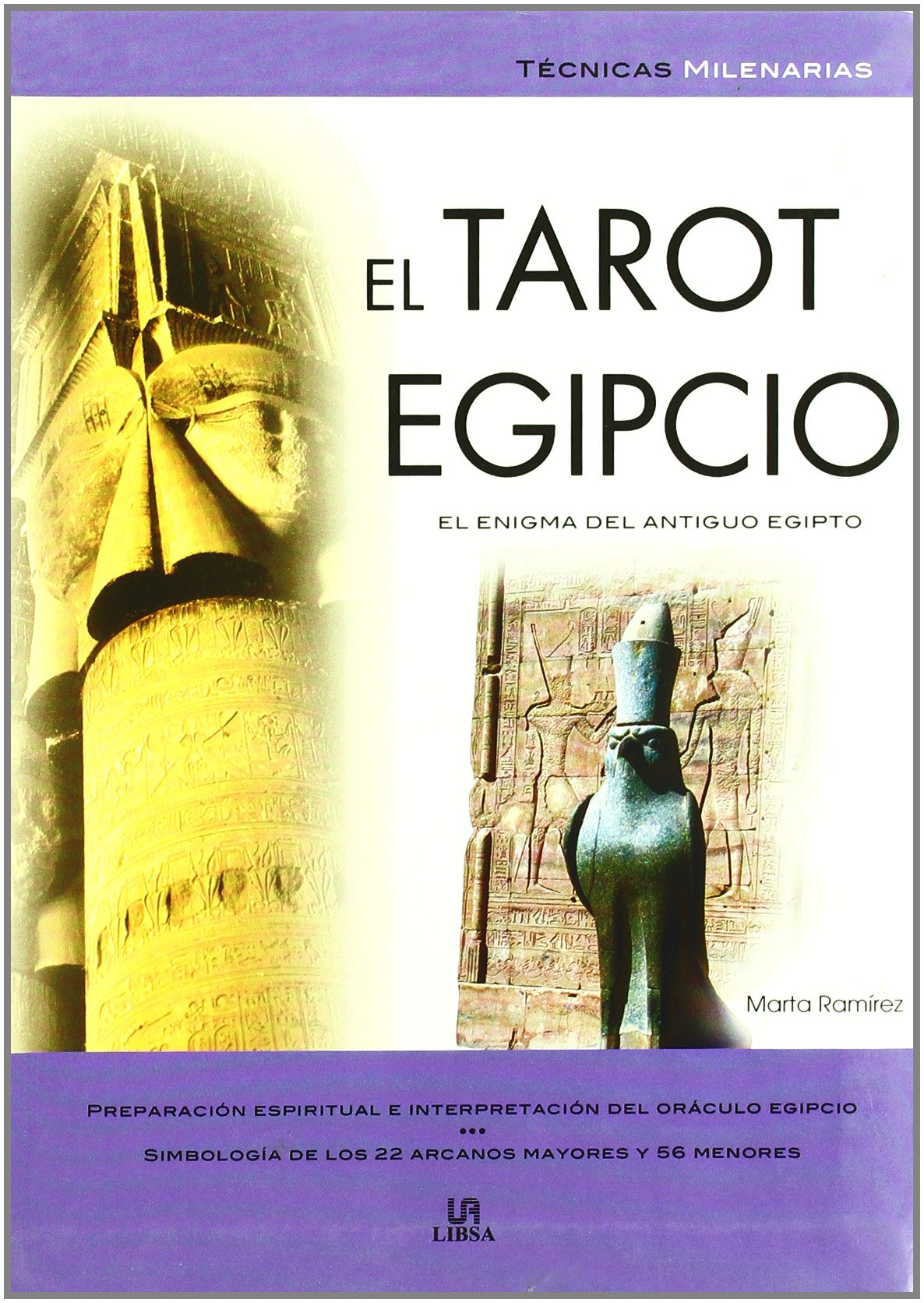 El Tarot Egipcio: El Enigma del Antíguo Egipto (Técnicas Milenarias)
