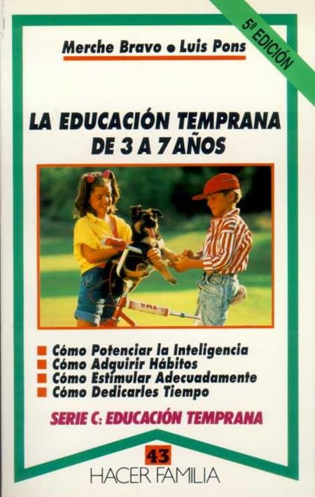 La educación temprana de 3 a 7 años (Hacer Familia)