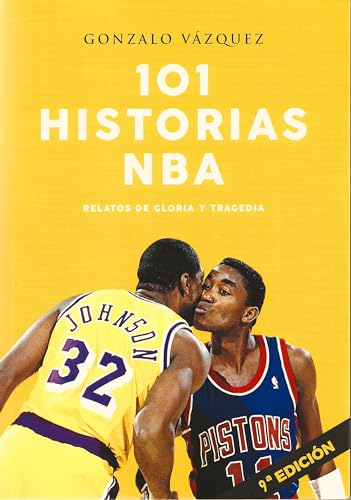 101 historias NBA. Relatos de gloria y tragedia