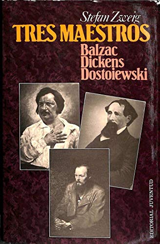 Tres maestros balzac,dickens,dostoiewski