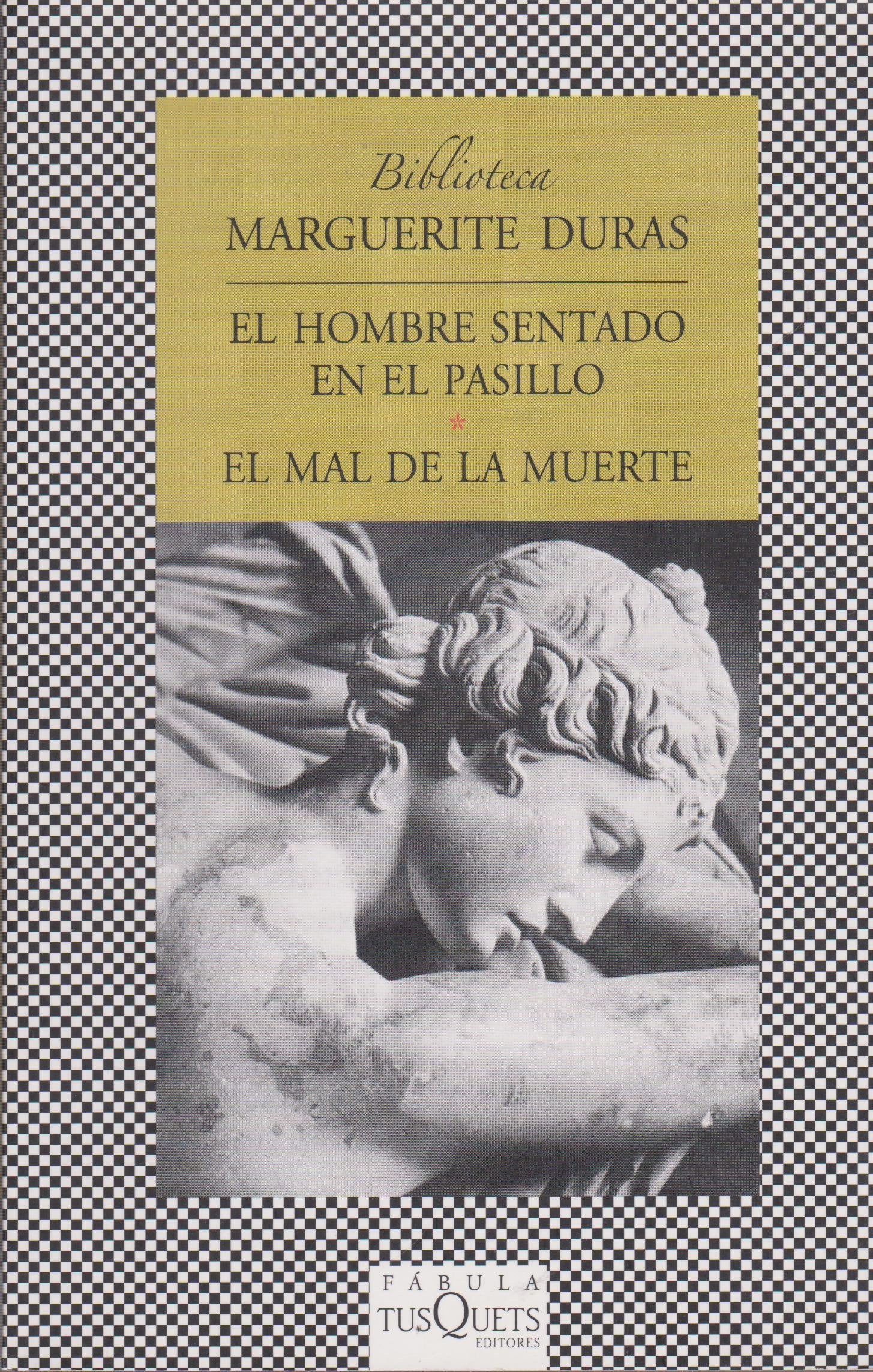 El hombre sentado en el pasillo y El mal de la muerte