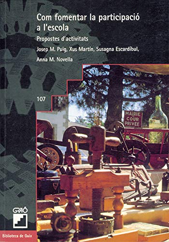 Com fomentar la participació a l'escola: 107 (Biblioteca de Guix)