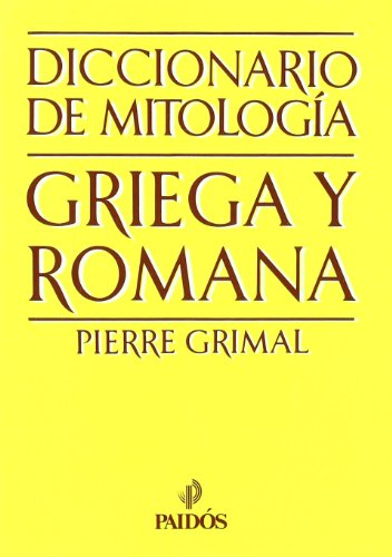 DICCIONARIO DE MITOLOGIA GRIEGA Y ROMANA (PAIDOS ESTUDIO)