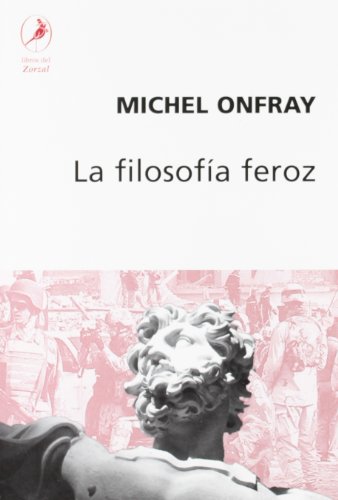 FILOSOFIA FEROZ,LA (SIN COLECCION)