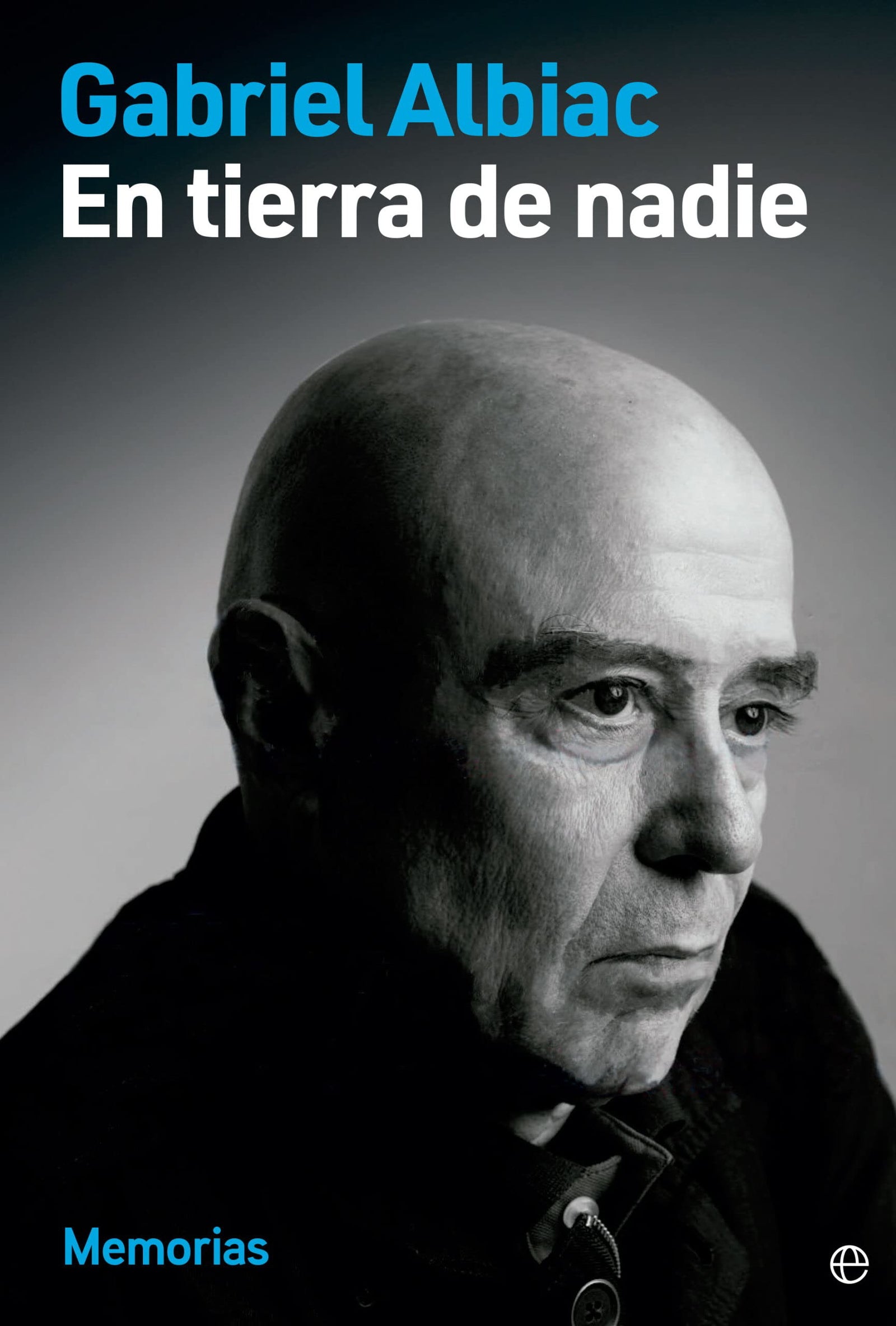 En tierra de nadie: Memorias (BIOGRAFIAS Y MEMORIAS)
