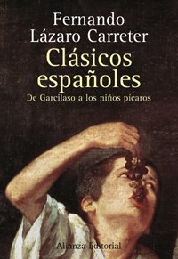 Clásicos españoles: De Garcilaso a los niños pícaros (Libros Singulares (Ls))