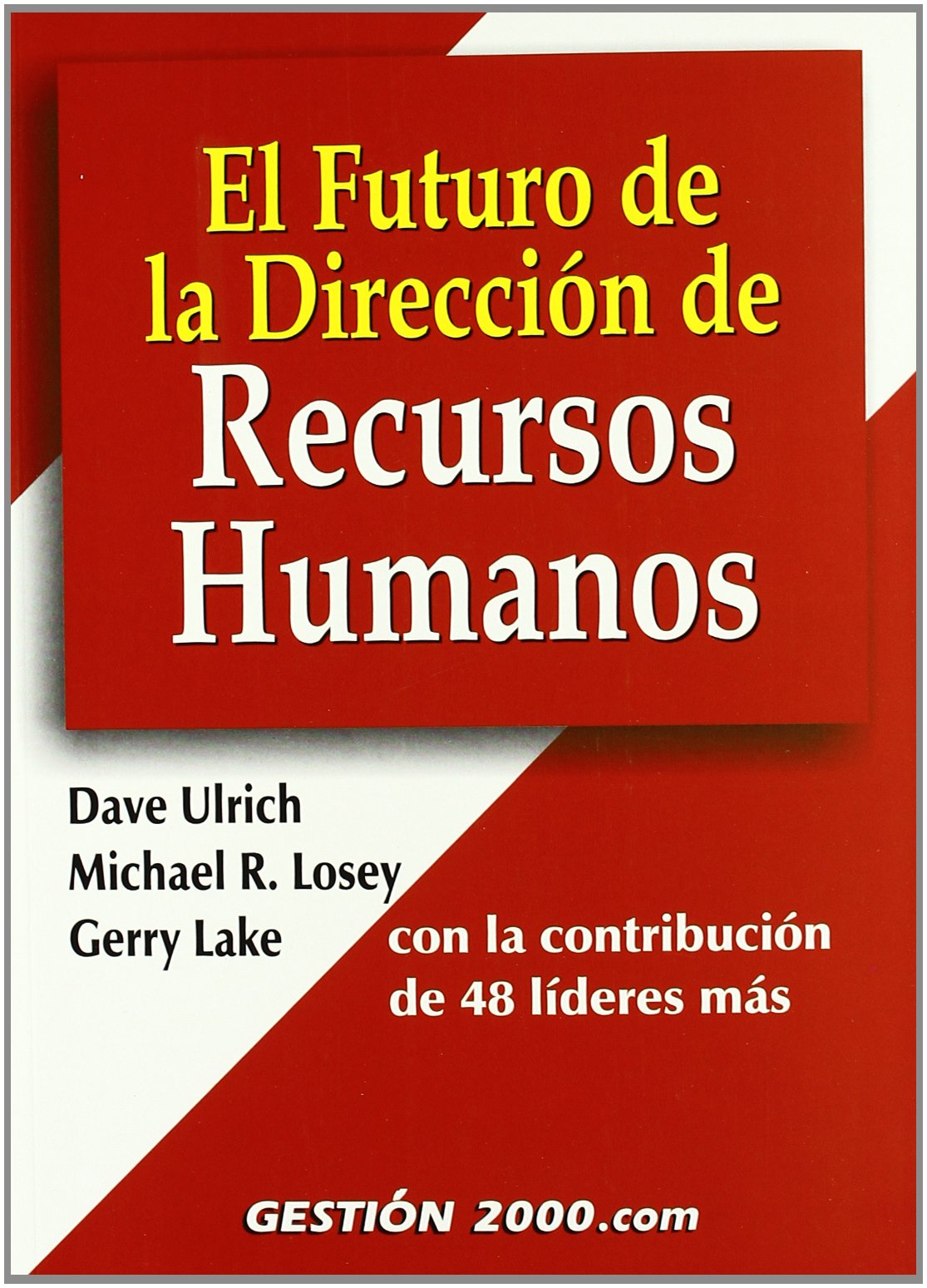 El futuro de la dirección de Recursos Humanos: con la contribución de 48 líderes más