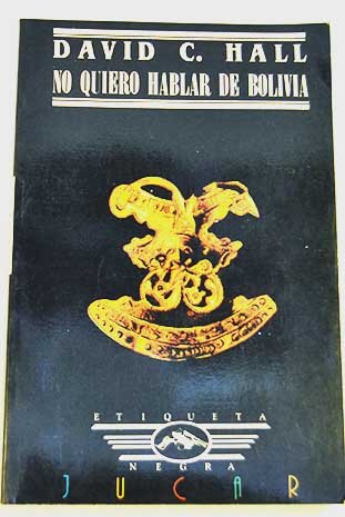 NO QUIERO HABLAR DE BOLIVIA.